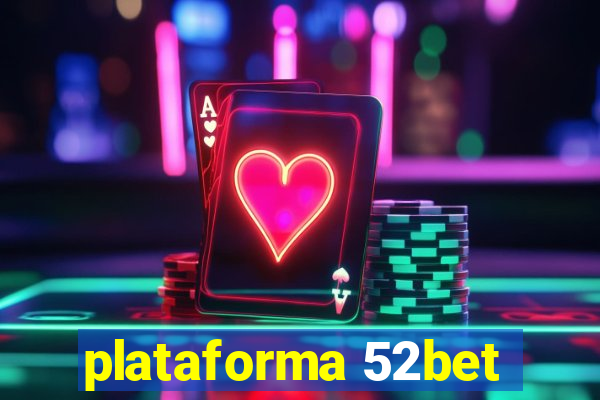 plataforma 52bet